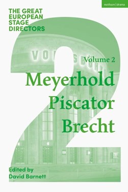 The great European stage directors. Volume 2 Meyerhold, Pisc by David Barnett