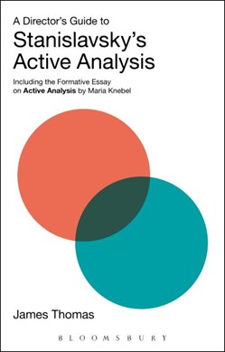 A director's guide to Stanislavsky's active analysis by James Thomas