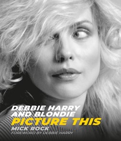 Debbie Harry and Blondie by Miles Rock