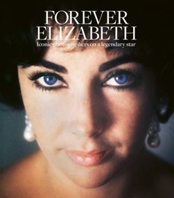 Forever Elizabeth by Douglas Kirkland