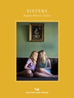 Sisters by Sophie Harris-Taylor