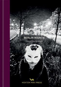 Berlin nights by Christian Reister