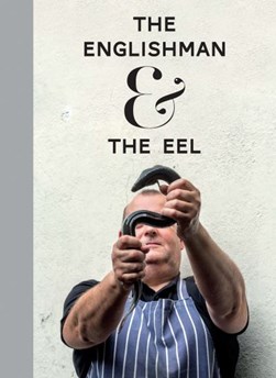 The Englishman and the eel by Stuart Freedman