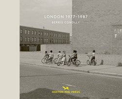 London 1977-1987 by Berris Connoly
