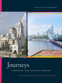 Journeys through the Russian Empire by William Craft Brumfield