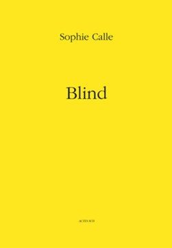 Blind by Sophie Calle