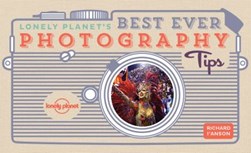 Lonely Planet's best ever photography tips by Richard I'Anson