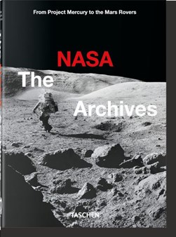 The NASA archives by Piers Bizony