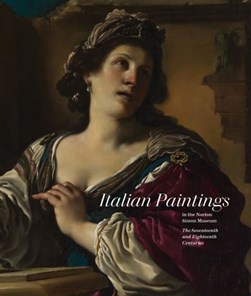 Italian paintings in the Norton Simon Museum. The seventeent by Norton Simon Museum