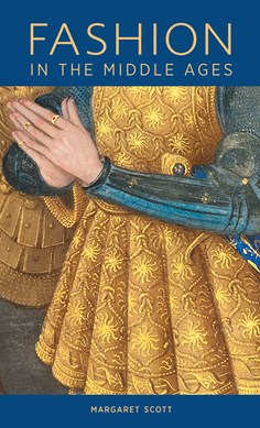Fashion in the Middle Ages by Margaret Scott