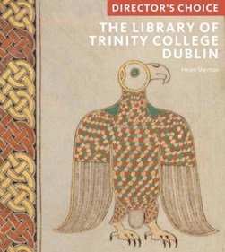 The library of Trinity College, Dublin by Helen Shenton