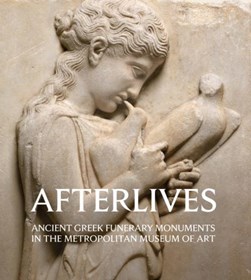 Afterlives by Metropolitan Museum of Art
