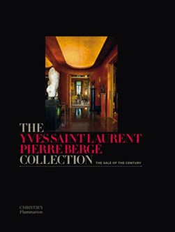 The Yves Saint Laurent-Pierre Berge collection by Christiane de Nicolay-Mazery