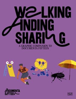 Walking, finding, sharing by Ruangrupa