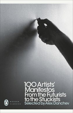 100 Artists Manifestos P/B by Alex Danchev
