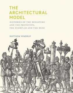 The architectural model by Matthew Mindrup