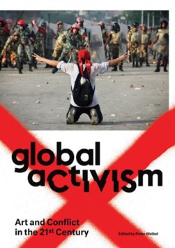Global activism by Peter Weibel
