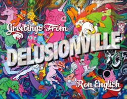 Greetings From Delusionville by Ron English