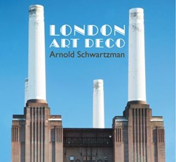 London Art Deco by Arnold Schwartzman