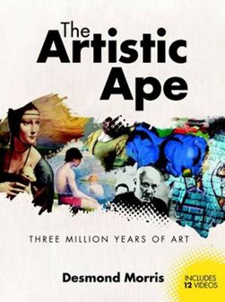The artistic ape by Desmond Morris