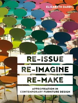 Re-issue, re-imagine, re-make by Elisabeth Darby