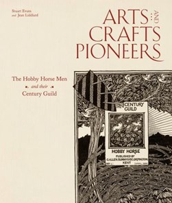 Arts and crafts pioneers by Stuart Evans