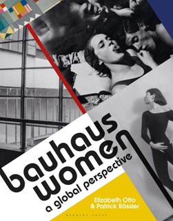 Bauhaus women by Elizabeth Otto