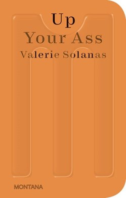 Up Your Ass by Valerie Solanas