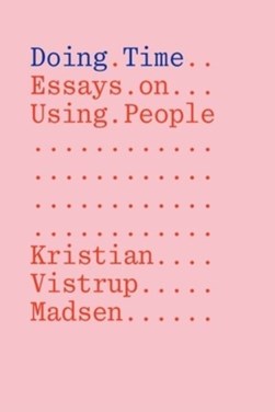 Kristian Vistrup Madsen - Doing Time by 