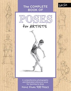 The complete book of poses for artists by Ken Goldman