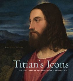 Titian's icons by Christopher J. Nygren
