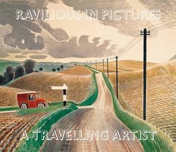 Ravilious in pictures. A travelling artist by James Russell