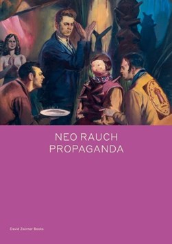 Neo Rauch - propaganda by Neo Rauch