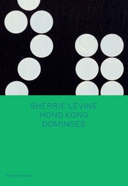 Hong Kong dominoes by Sherrie Levine