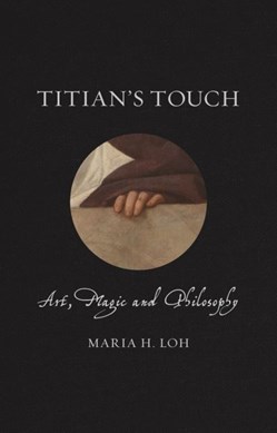 Titian's Touch by Maria H. Loh
