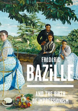 Frédéric Bazille (1841-1870) and the birth of impressionism by Frédéric Bazille