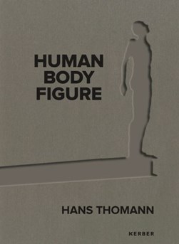 Hans Thomann - human, body, figure by Hans Thomann