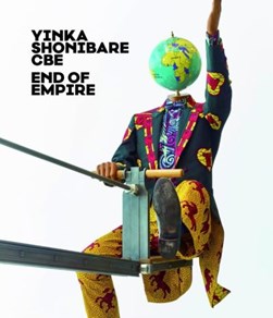 Yinka Shonibare CBE - end of empire by Yinka Shonibare