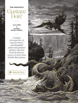 The fantastic Gustave Doré by Alix Paré