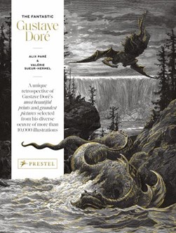 The fantastic Gustave Doré by Alix Paré