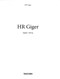 HR Giger, 1940-2014 by H. R. Giger