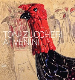 Toni Zuccheri at Venini by Marino Barovier