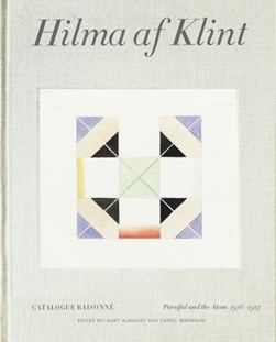 Hilma af Klint Volume IV Parsifal and the atom (1916-1917) by Kurt Almqvist