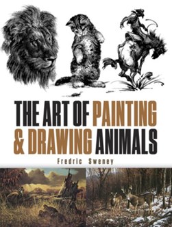 The art of painting and drawing animals by 