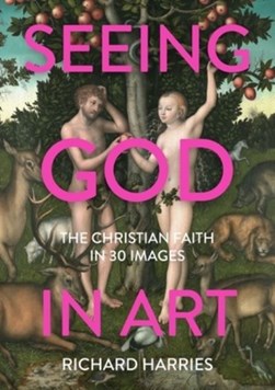 Seeing God in art by Richard Harries