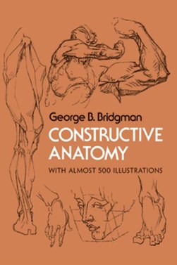 Constructive anatomy by George Brant Bridgman