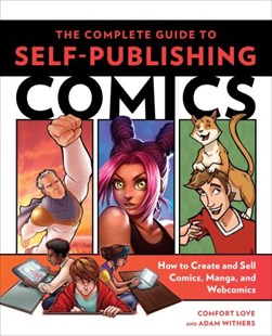 The complete guide to self-publishing comics by Comfort Love