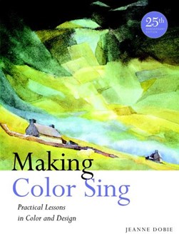 Making color sing by Jeanne Dobie