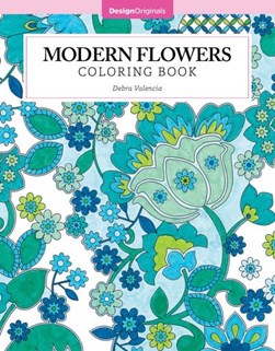 Modern Flowers Coloring Book by Debra Valencia