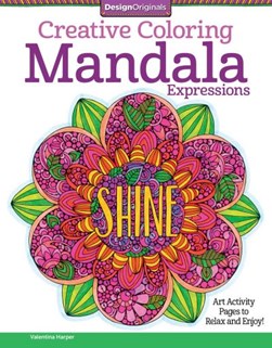 Creative Coloring Mandala Expressions P/B by Valentina Harper
